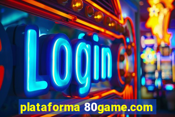 plataforma 80game.com